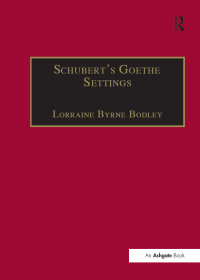 صورة الغلاف: Schubert's Goethe Settings 1st edition 9780754606956