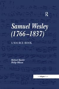 Cover image: Samuel Wesley (1766–1837): A Source Book 1st edition 9781859283578