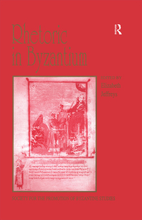Titelbild: Rhetoric in Byzantium 1st edition 9780754634539