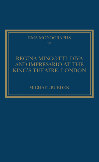 Cover image: Regina Mingotti: Diva and Impresario at the King's Theatre, London 1st edition 9780754669364