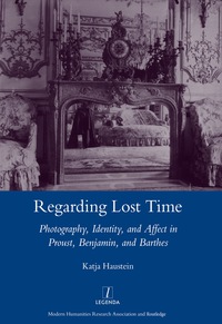 Cover image: Regarding Lost Time 1st edition 9781907747915