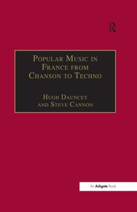 Cover image: Popular Music in France from Chanson to Techno 1st edition 9780754608493