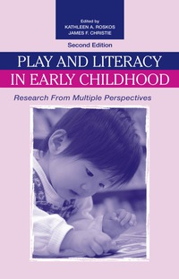 Omslagafbeelding: Play and Literacy in Early Childhood 2nd edition 9780805856408