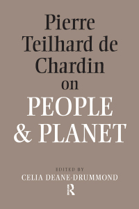 Cover image: Pierre Teilhard De Chardin on People and Planet 1st edition 9781138164673