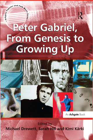 Cover image: Peter Gabriel, From Genesis to Growing Up 1st edition 9781409453680