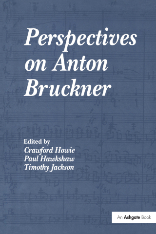 表紙画像: Perspectives on Anton Bruckner 1st edition 9780754601104