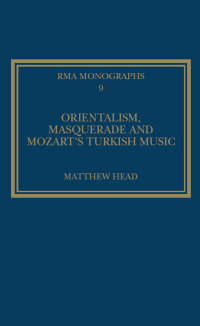 صورة الغلاف: Orientalism, Masquerade and Mozart's Turkish Music 1st edition 9780947854089
