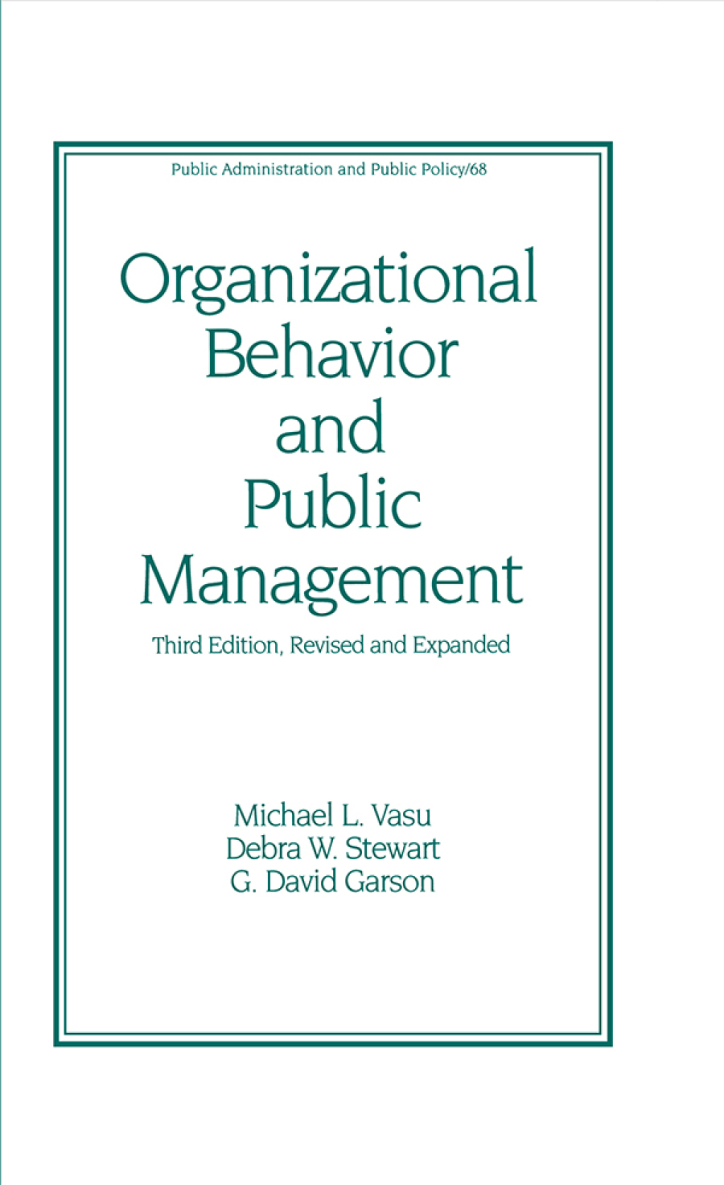 Organizational Behavior and Public Management, Revised and Expanded 3rd Edition