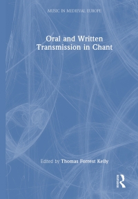 Cover image: Oral and Written Transmission in Chant 1st edition 9780754626268