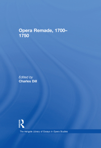 صورة الغلاف: Opera Remade, 1700–1750 1st edition 9780754629009