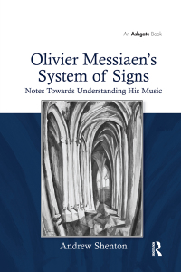 Cover image: Olivier Messiaen's System of Signs 1st edition 9781138257290