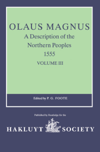 صورة الغلاف: Olaus Magnus, A Description of the Northern Peoples, 1555 1st edition 9780367885281