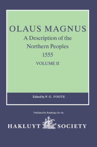 صورة الغلاف: Olaus Magnus, A Description of the Northern Peoples, 1555 1st edition 9780904180435