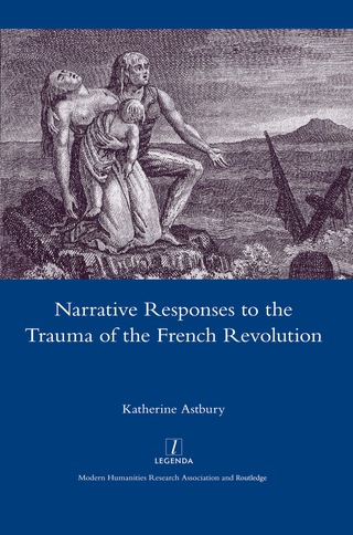 Cover image: Narrative Responses to the Trauma of the French Revolution 1st edition 9781907975424