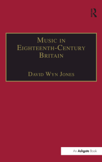 Cover image: Music in Eighteenth-Century Britain 1st edition 9781138267350