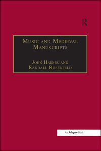 表紙画像: Music and Medieval Manuscripts 1st edition 9780754609919