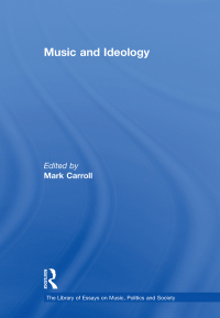 Imagen de portada: Music and Ideology 1st edition 9781409429685