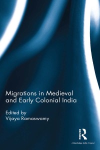 Imagen de portada: Migrations in Medieval and Early Colonial India 1st edition 9781138121928