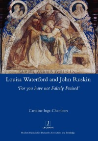 Cover image: Louisa Waterford and John Ruskin 1st edition 9780367601140