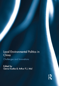 Cover image: Local Environmental Politics in China 1st edition 9781138950665