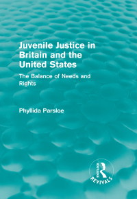 Cover image: Juvenile Justice in Britain and the United States 1st edition 9781138921498