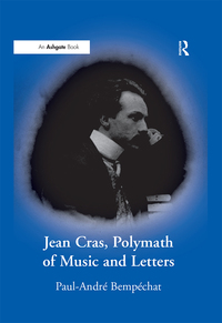Cover image: Jean Cras, Polymath of Music and Letters 1st edition 9780754606833
