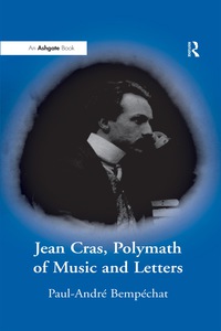 Cover image: Jean Cras, Polymath of Music and Letters 1st edition 9780754606833