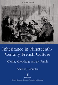 Imagen de portada: Inheritance in Nineteenth-century French Culture 1st edition 9781906540753