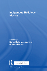 صورة الغلاف: Indigenous Religious Musics 1st edition 9780754602491