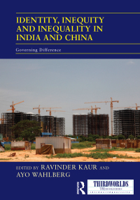 Cover image: Identity, Inequity and Inequality in India and China 1st edition 9781138209336