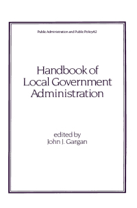 Cover image: Handbook of Local Government Administration 1st edition 9780824797829