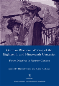 Cover image: German Women's Writing of the Eighteenth and Nineteenth Centuries 1st edition 9781906540869