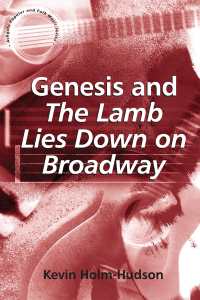 Cover image: Genesis and The Lamb Lies Down on Broadway 1st edition 9780754661399