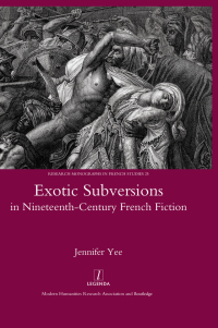 Omslagafbeelding: Exotic Subversions in Nineteenth-century French Fiction 1st edition 9781905981519