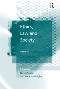 Cover image: Ethics, Law and Society 1st edition 9781409419167