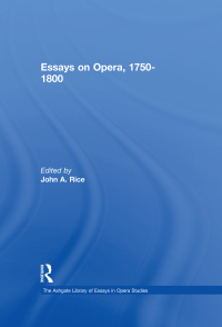 صورة الغلاف: Essays on Opera, 1750-1800 1st edition 9780754629047