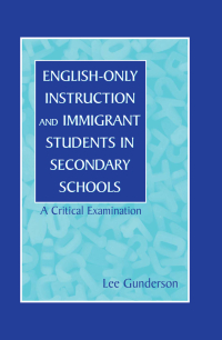 Immagine di copertina: English-Only Instruction and Immigrant Students in Secondary Schools 1st edition 9780805825138