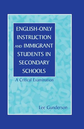 表紙画像: English-Only Instruction and Immigrant Students in Secondary Schools 1st edition 9780805825138