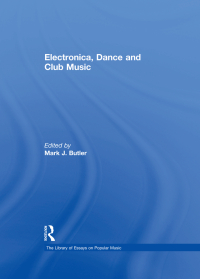 صورة الغلاف: Electronica, Dance and Club Music 1st edition 9780754629658
