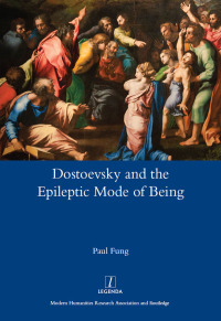 Titelbild: Dostoevsky and the Epileptic Mode of Being 1st edition 9781909662087