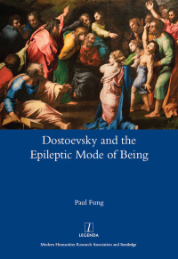 Imagen de portada: Dostoevsky and the Epileptic Mode of Being 1st edition 9781909662087