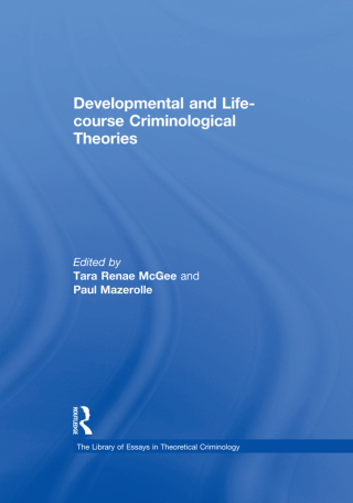 Cover image: Developmental and Life-course Criminological Theories 1st edition 9780754629641