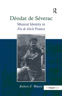 Cover image: Déodat de Séverac 1st edition 9781138274273