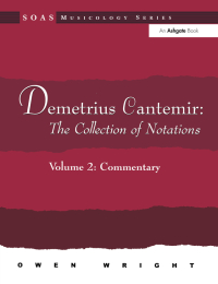 Cover image: Demetrius Cantemir: The Collection of Notations 1st edition 9780754602811