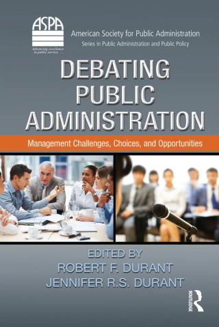 Cover image: Debating Public Administration 1st edition 9781466502369