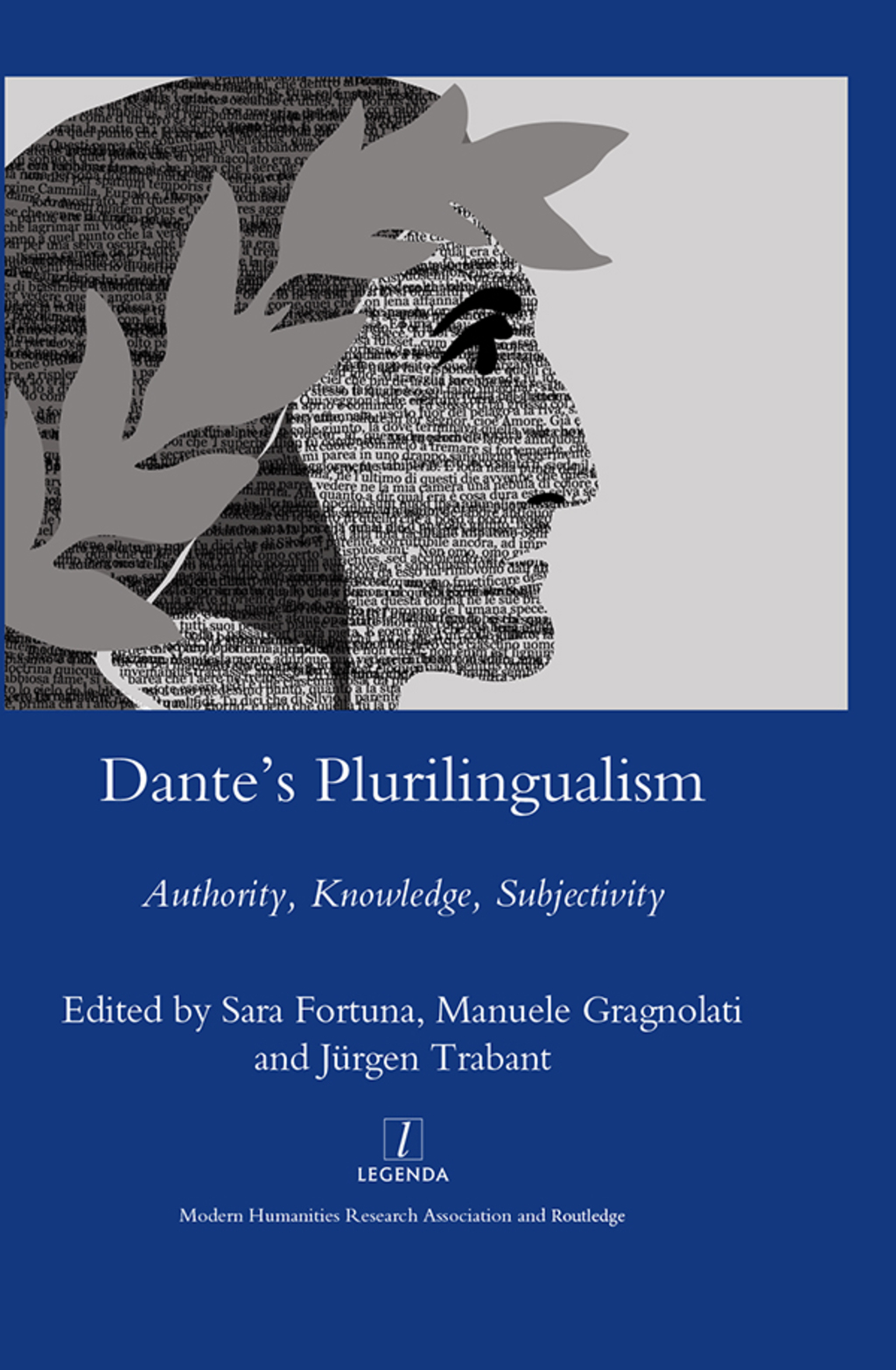 Dante’s Plurilingualism Authority, Knowledge, Subjectivity 1st Edition