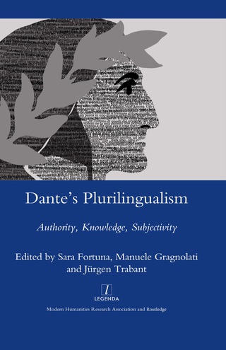 Cover image: Dante's Plurilingualism 1st edition 9781906540784