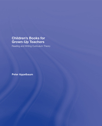 Cover image: Children's Books for Grown-Up Teachers 1st edition 9780415964838