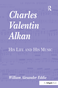 Cover image: Charles Valentin Alkan 1st edition 9781138275027