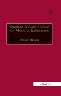 Imagen de portada: Charles Avison's Essay on Musical Expression 1st edition 9781138249233